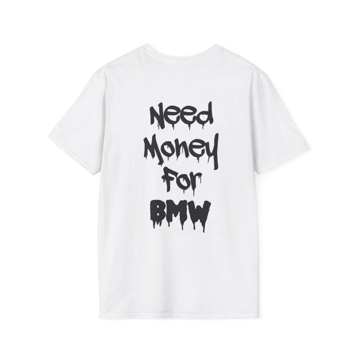 Need Money For BMW T - Shirt